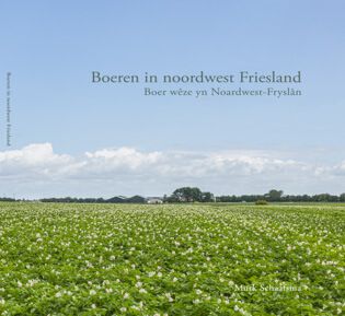 Boeren in noordwest Friesland | Boer wêze yn Noardwest-Fryslân (boek)