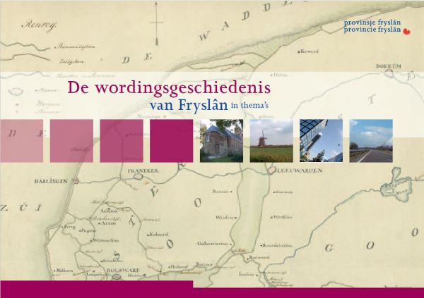 De wordingsgeschiedenis van Fryslân in thema's (2007, 2009)